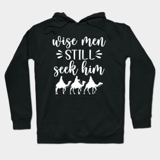 Wise Men Still Seek Him, Christian Christmas Hoodie